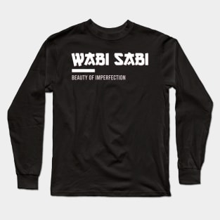 Wabi Sabi Beauty of Imperfection Long Sleeve T-Shirt